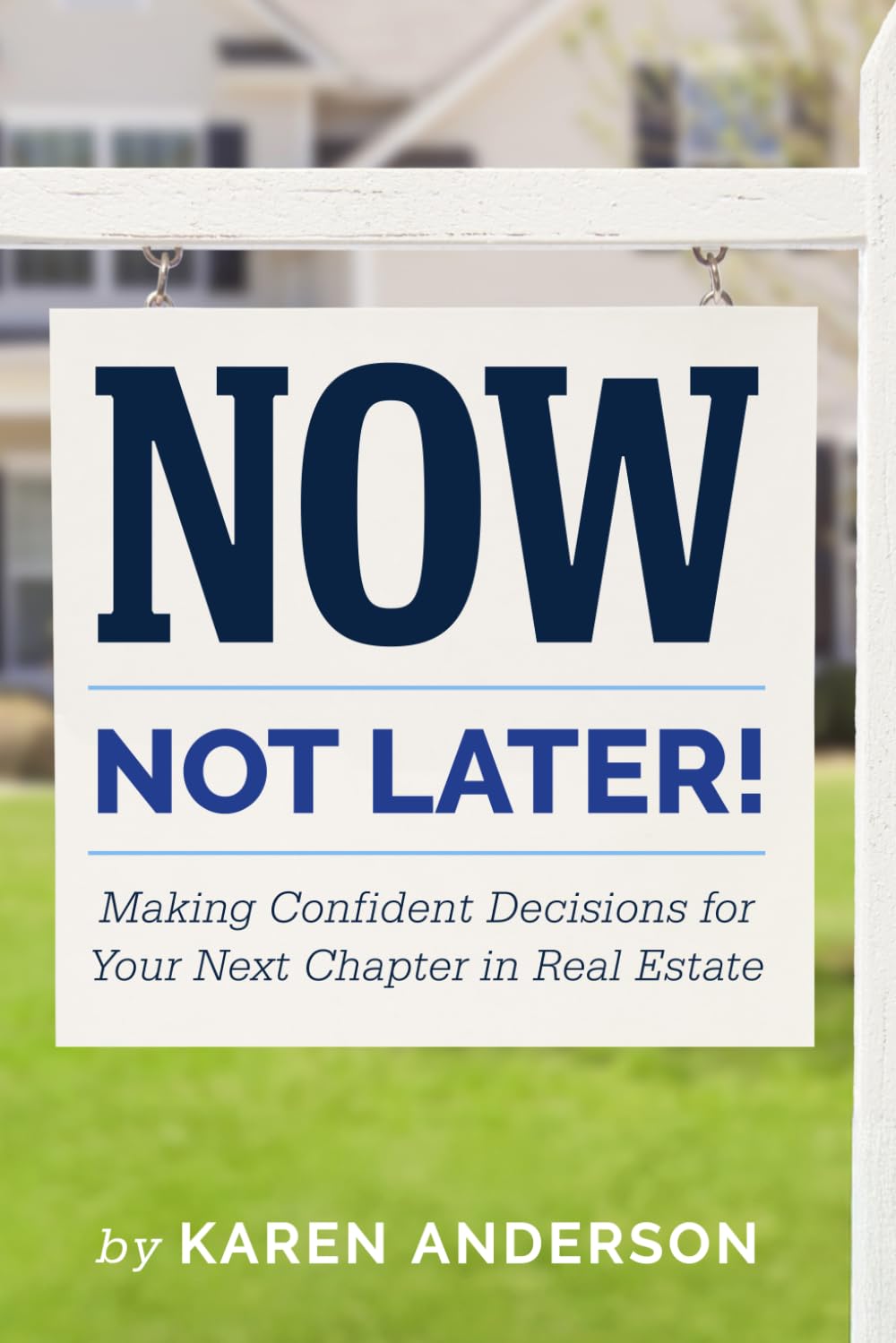 Now, Not Later!, a book by Karen Anderson